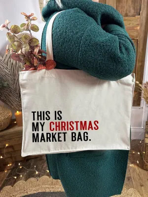 'This Is My Christmas Market Bag' Christmas Luxe Shopping Tote Bag